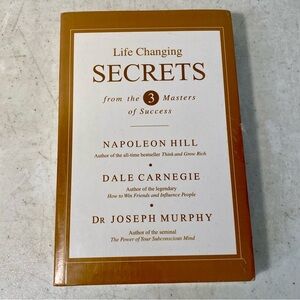 Life Changing SECRETS from the 3 Masters of Success by Hill, Carnegie, & Murphy